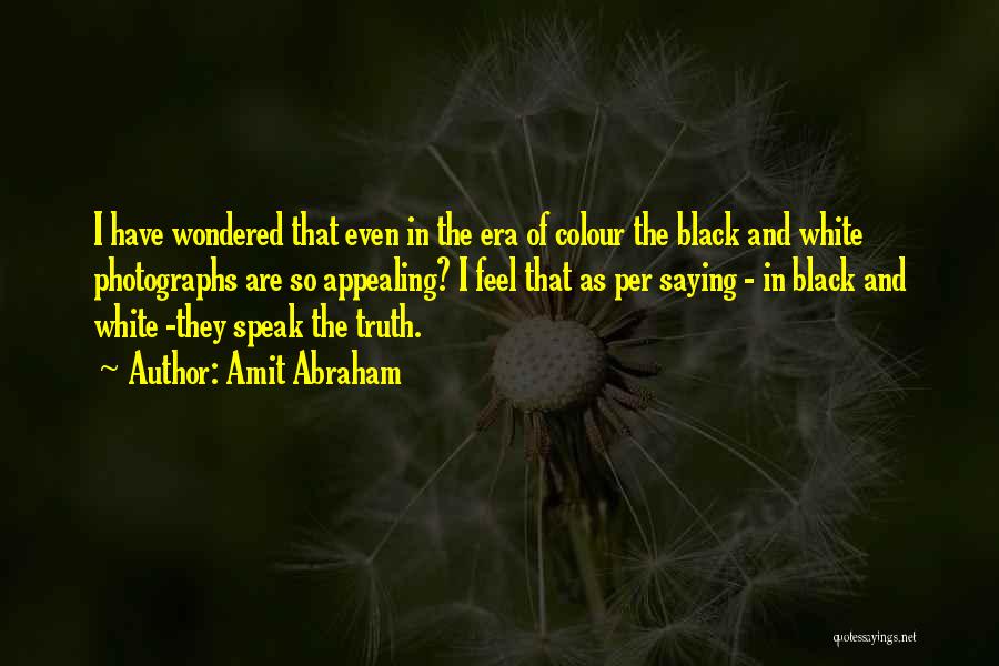 The Colour Black Quotes By Amit Abraham