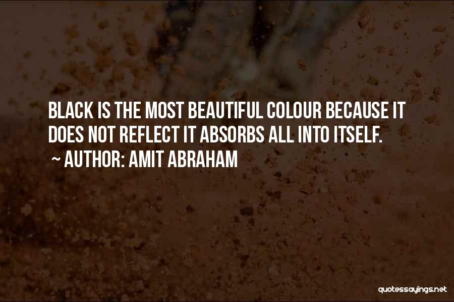 The Colour Black Quotes By Amit Abraham