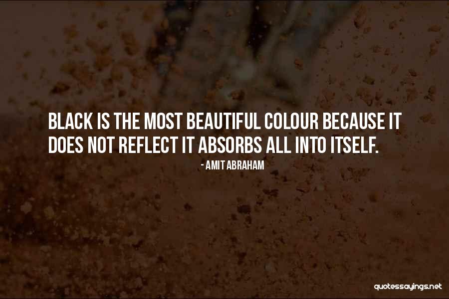 The Colour Black Quotes By Amit Abraham