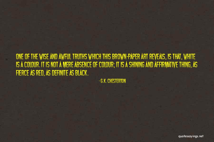 The Colour Black Quotes By G.K. Chesterton