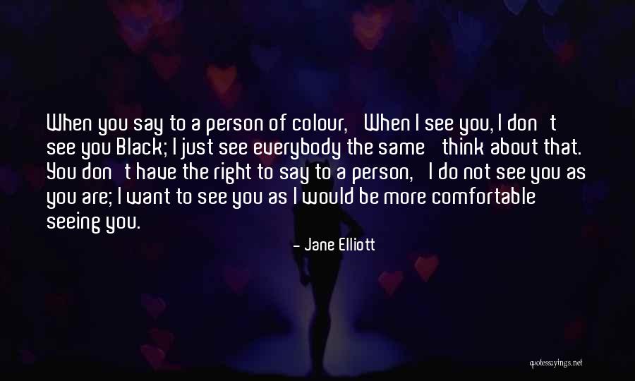 The Colour Black Quotes By Jane Elliott The Colour Black Quotes By Jane Elliott