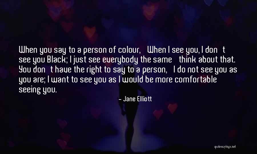 The Colour Black Quotes By Jane Elliott