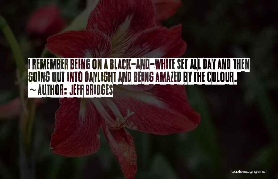The Colour Black Quotes By Jeff Bridges