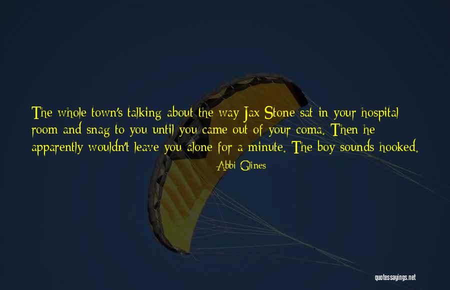 The Coma Quotes By Abbi Glines The Coma Quotes By Abbi Glines