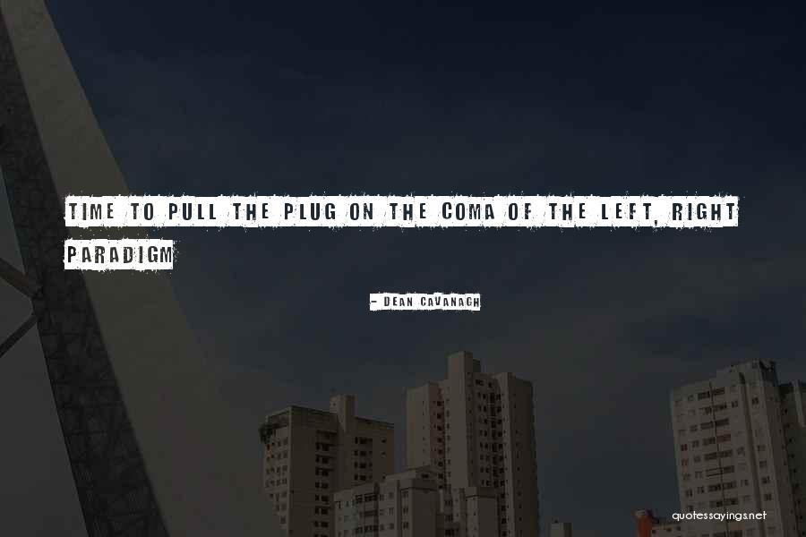 The Coma Quotes By Dean Cavanagh The Coma Quotes By Dean Cavanagh