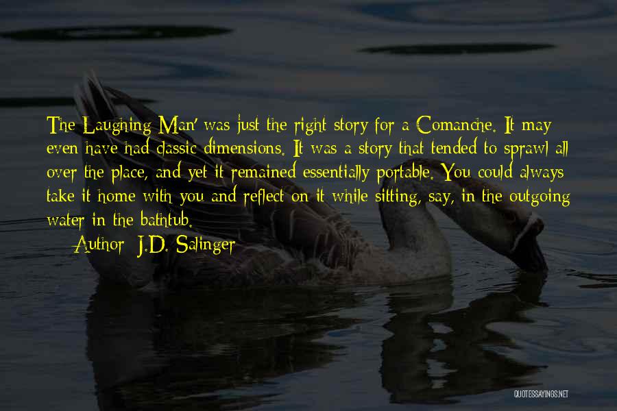 The Comanche Quotes By J.D. Salinger