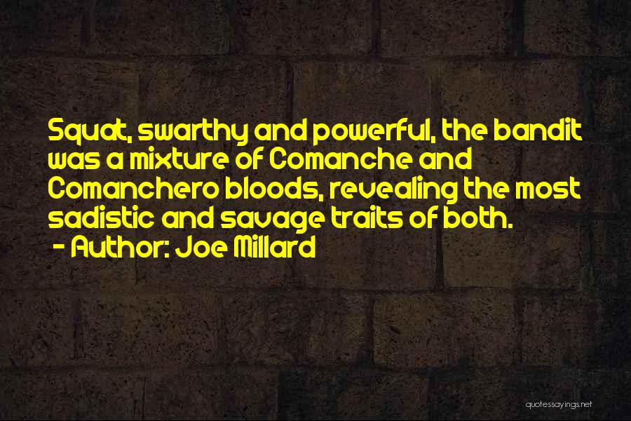 The Comanche Quotes By Joe Millard