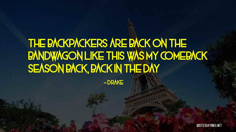 The Comeback Season Quotes By Drake The Comeback Season Quotes By Drake