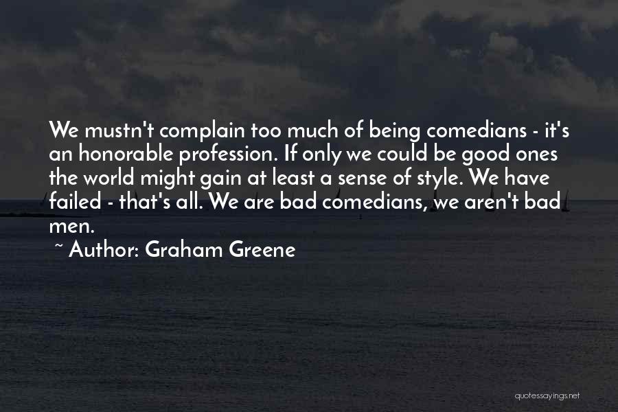 The Comedians Graham Greene Quotes By Graham Greene
