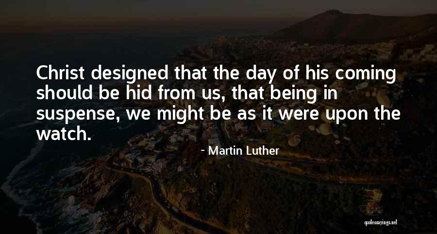 The Coming Of Jesus Christ Quotes By Martin Luther The Coming Of Jesus Christ Quotes By Martin Luther