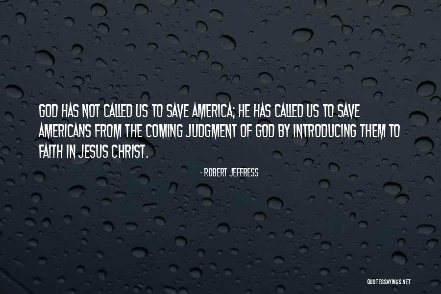 The Coming Of Jesus Christ Quotes By Robert Jeffress The Coming Of Jesus Christ Quotes By Robert Jeffress
