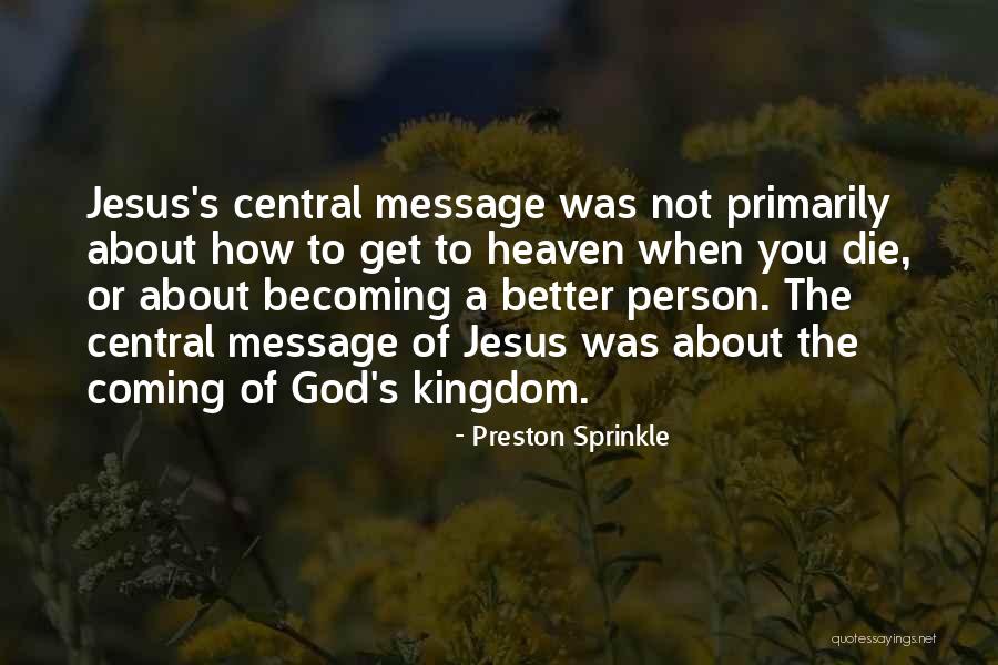 The Coming Of Jesus Quotes By Preston Sprinkle The Coming Of Jesus Quotes By Preston Sprinkle