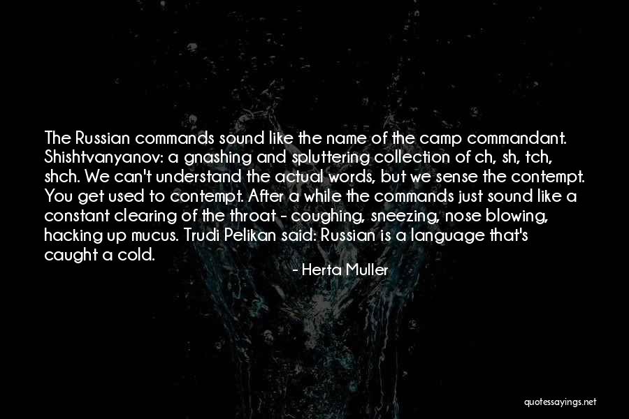 The Commandant Quotes By Herta Muller The Commandant Quotes By Herta Muller