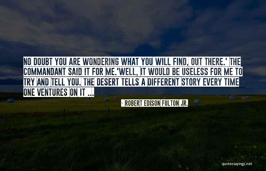 The Commandant Quotes By Robert Edison Fulton Jr. The Commandant Quotes By Robert Edison Fulton Jr.