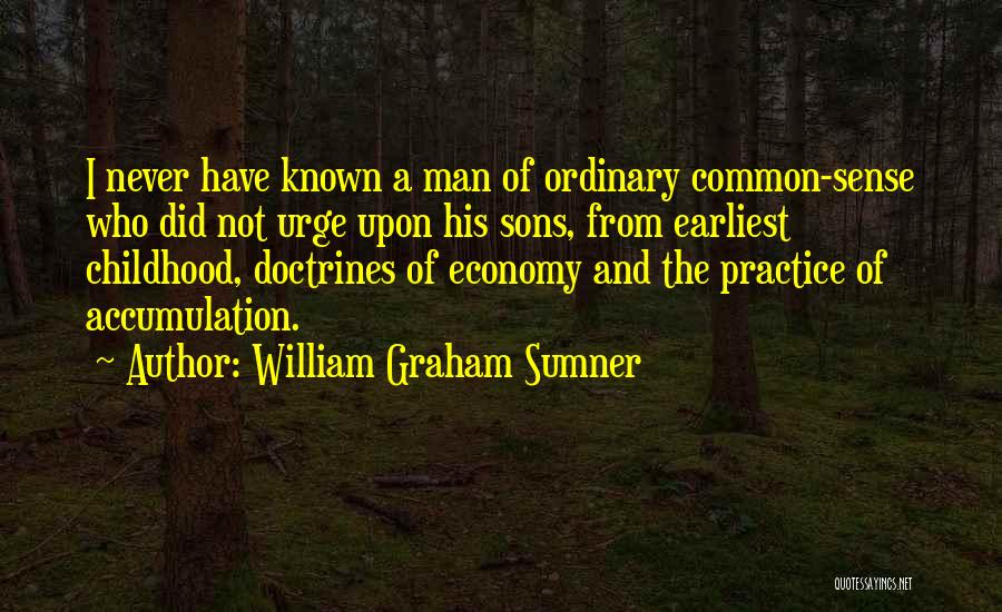 The Common Man Quotes By William Graham Sumner