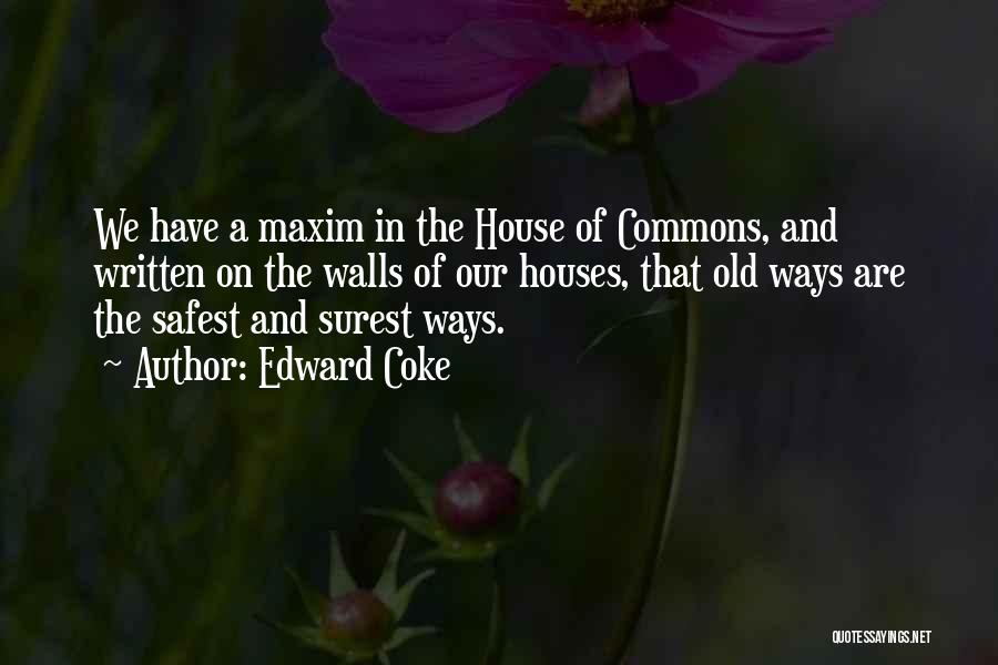 The Commons Quotes By Edward Coke