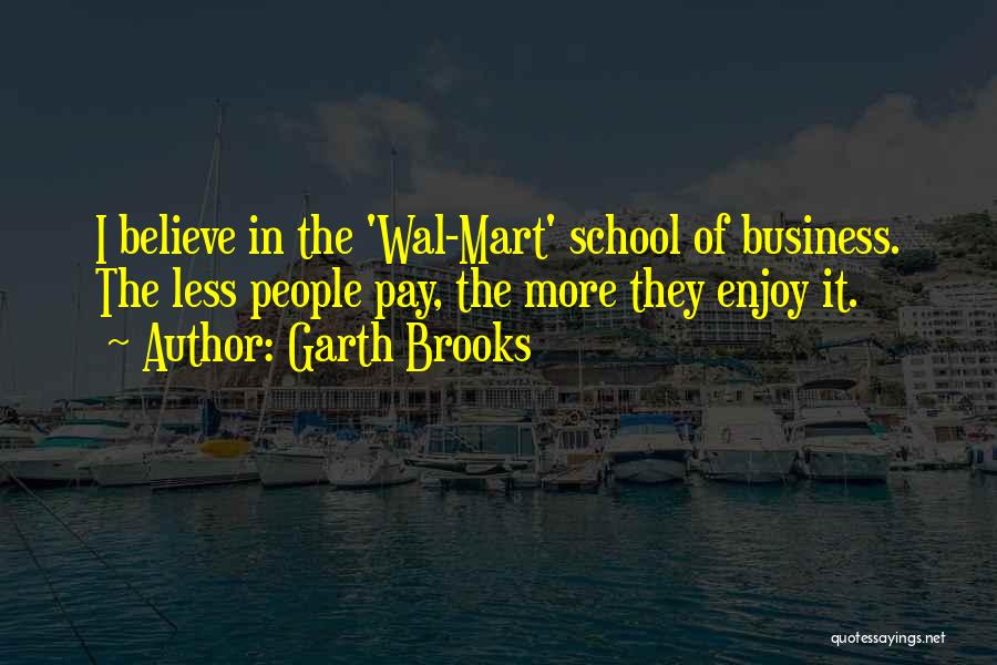 The Company Mini Series Quotes By Garth Brooks