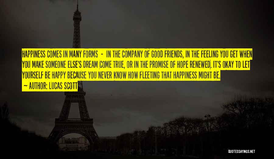 The Company Of Good Friends Quotes By Lucas Scott