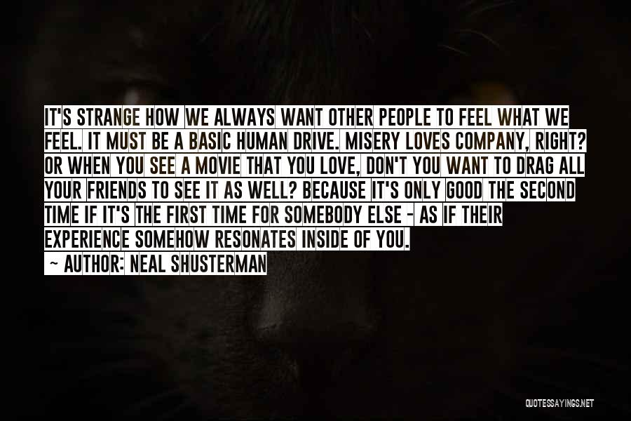 The Company Of Good Friends Quotes By Neal Shusterman