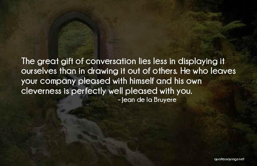 The Company Quotes By Jean De La Bruyere The Company Quotes By Jean De La Bruyere