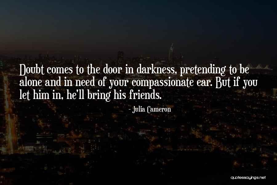 The Compassionate Friends Quotes By Julia Cameron