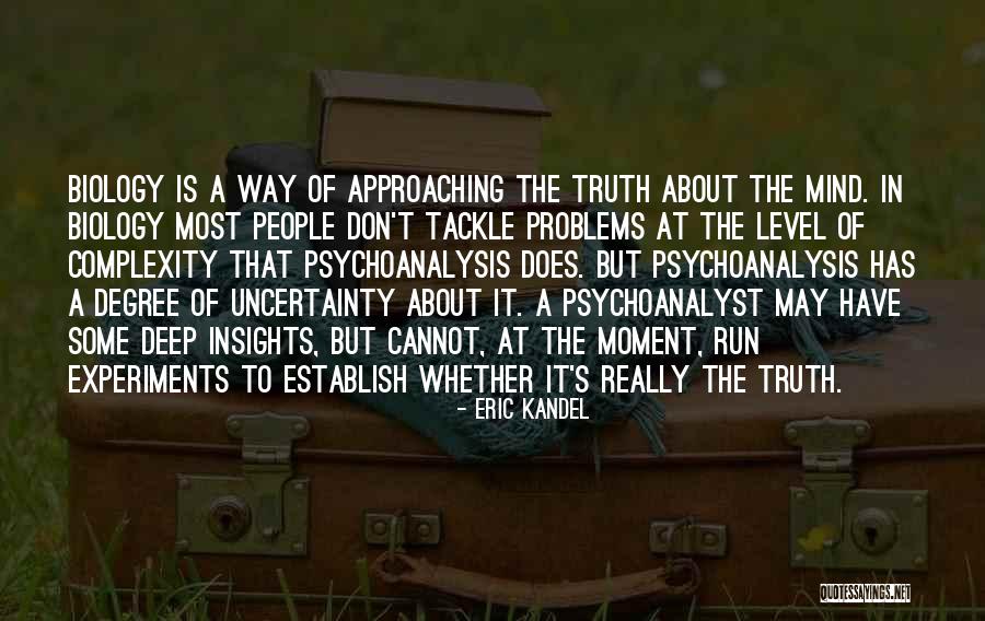 The Complexity Of The Mind Quotes By Eric Kandel The Complexity Of The Mind Quotes By Eric Kandel