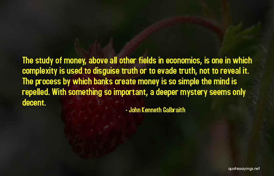 The Complexity Of The Mind Quotes By John Kenneth Galbraith The Complexity Of The Mind Quotes By John Kenneth Galbraith