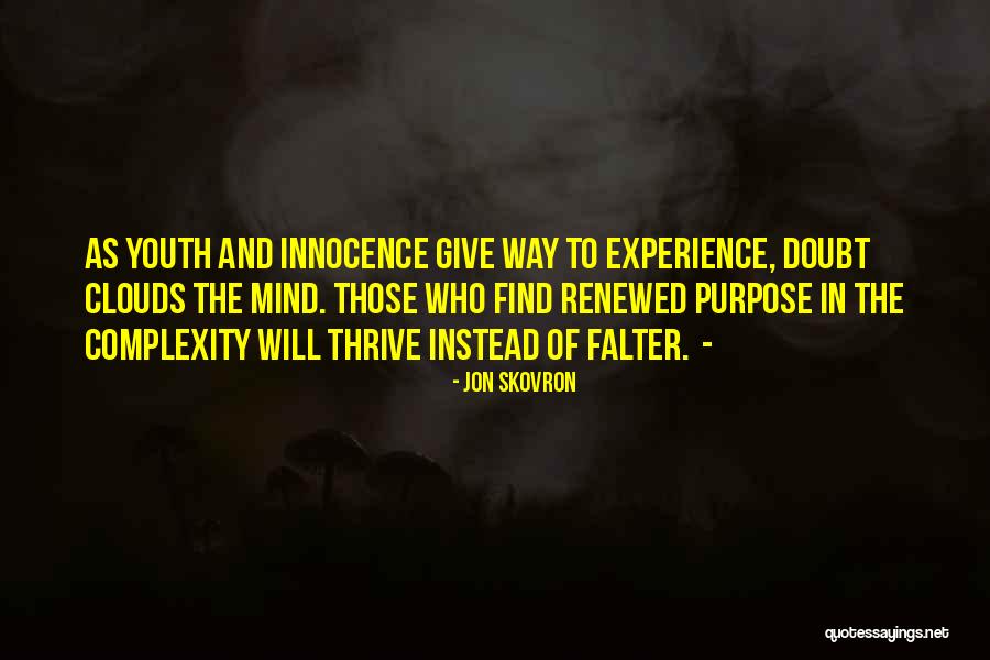 The Complexity Of The Mind Quotes By Jon Skovron The Complexity Of The Mind Quotes By Jon Skovron