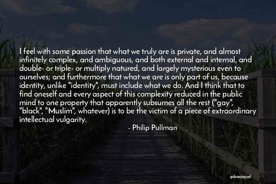 The Complexity Of The Mind Quotes By Philip Pullman The Complexity Of The Mind Quotes By Philip Pullman