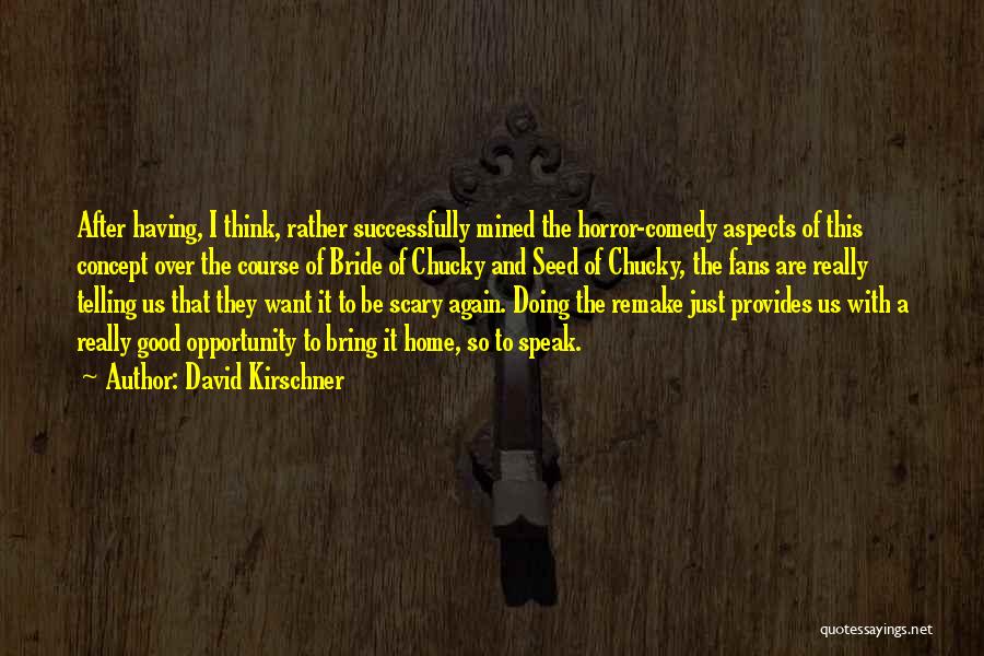 The Concept Of Home Quotes By David Kirschner