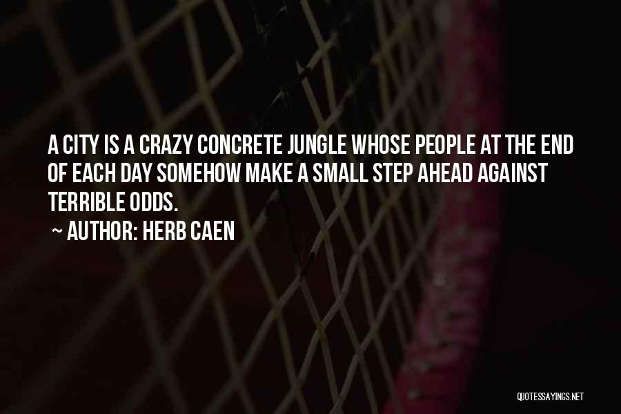 The Concrete Jungle Quotes By Herb Caen