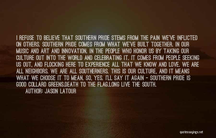 The Confederate Flag Quotes By Jason Latour