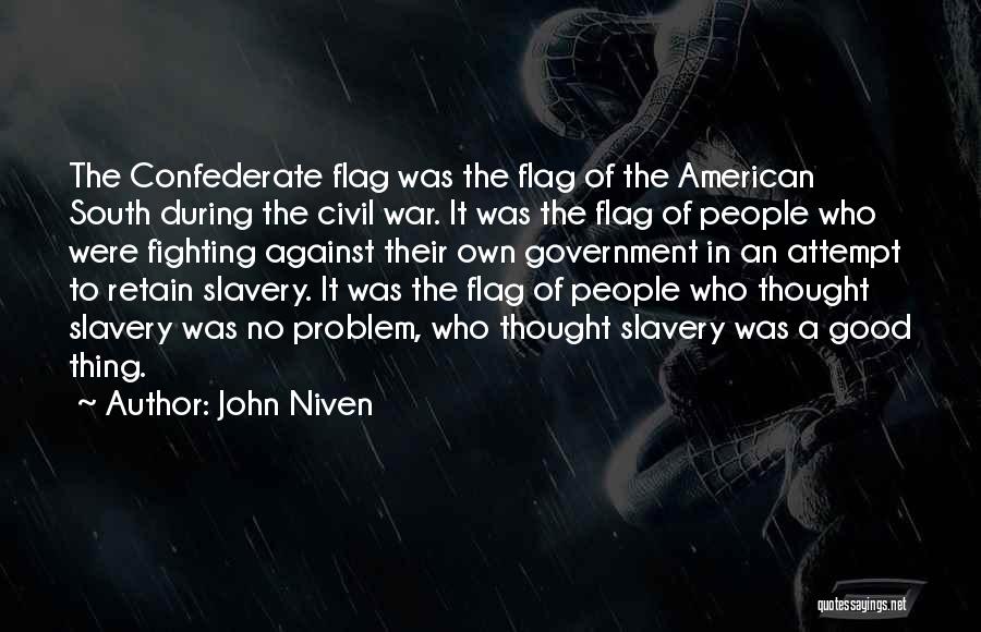 The Confederate Flag Quotes By John Niven