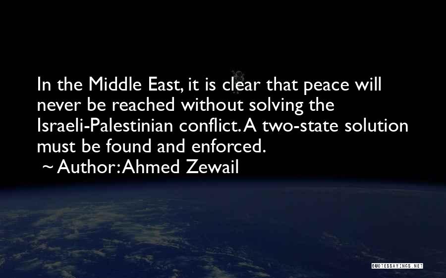 The Conflict In The Middle East Quotes By Ahmed Zewail