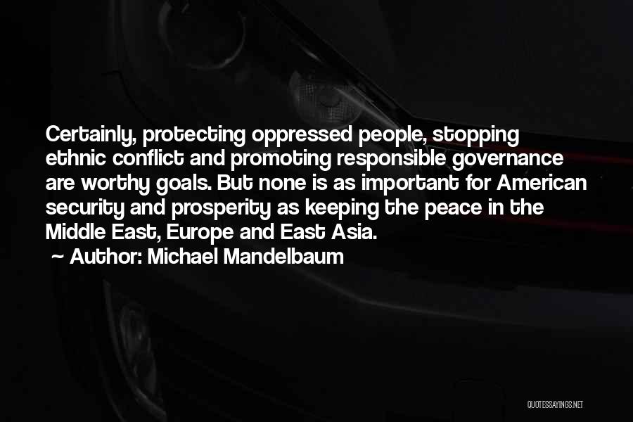 The Conflict In The Middle East Quotes By Michael Mandelbaum