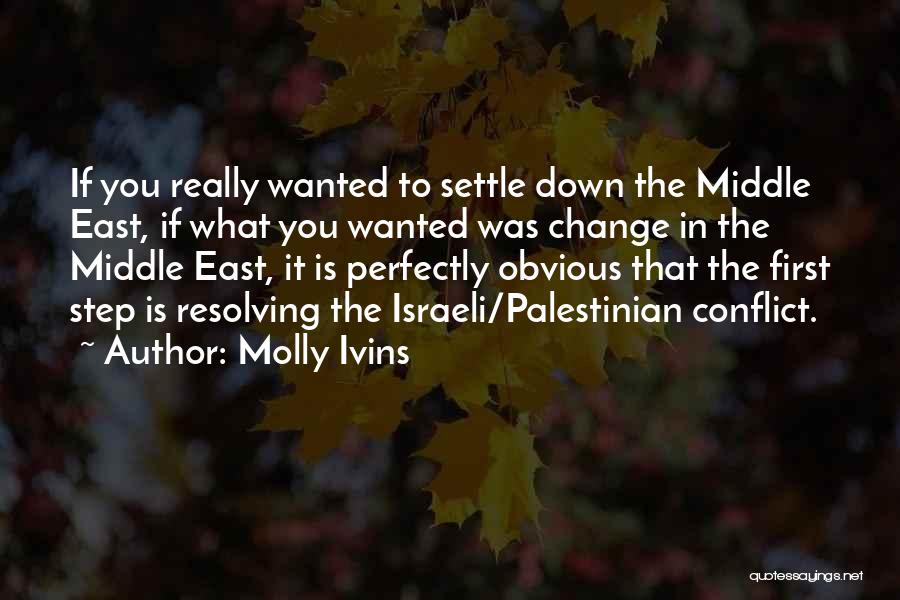 The Conflict In The Middle East Quotes By Molly Ivins