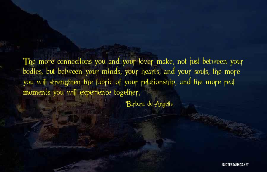 The Connection Of Love Quotes By Barbara De Angelis