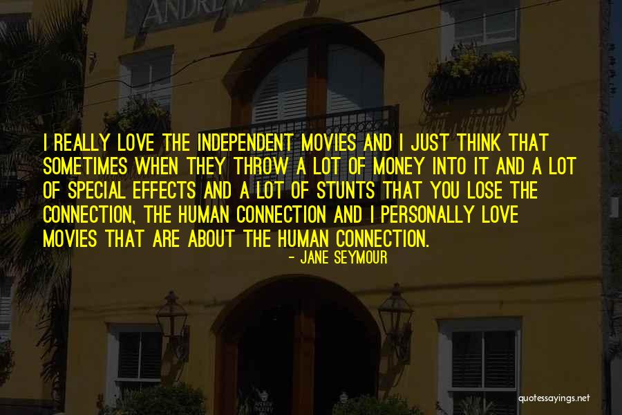 The Connection Of Love Quotes By Jane Seymour