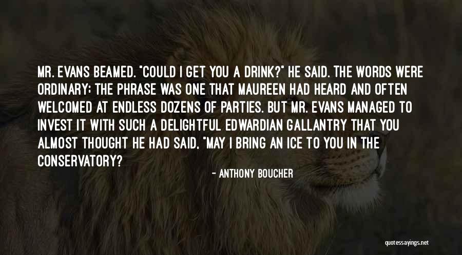 The Conservatory Quotes By Anthony Boucher The Conservatory Quotes By Anthony Boucher