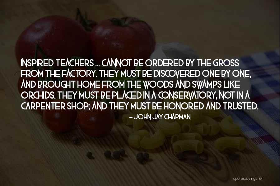 The Conservatory Quotes By John Jay Chapman The Conservatory Quotes By John Jay Chapman
