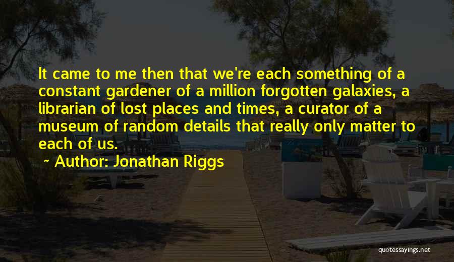 The Constant Gardener Quotes By Jonathan Riggs