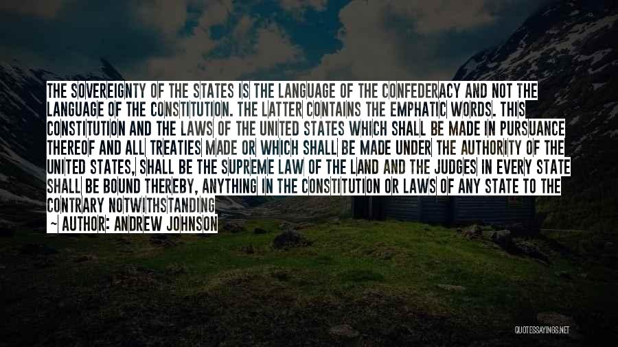 The Constitution Of The United States Quotes By Andrew Johnson