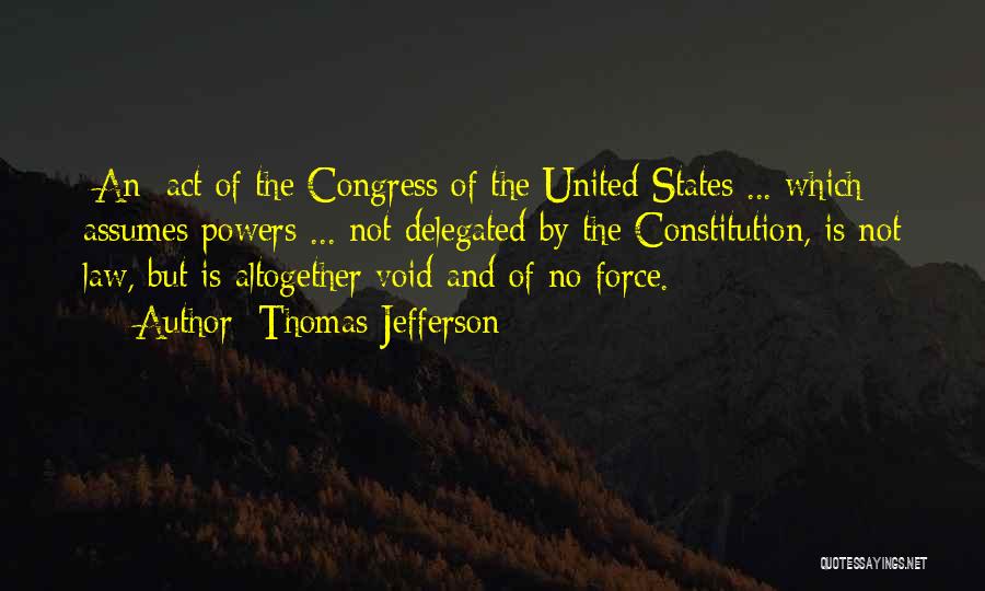 The Constitution Of The United States Quotes By Thomas Jefferson