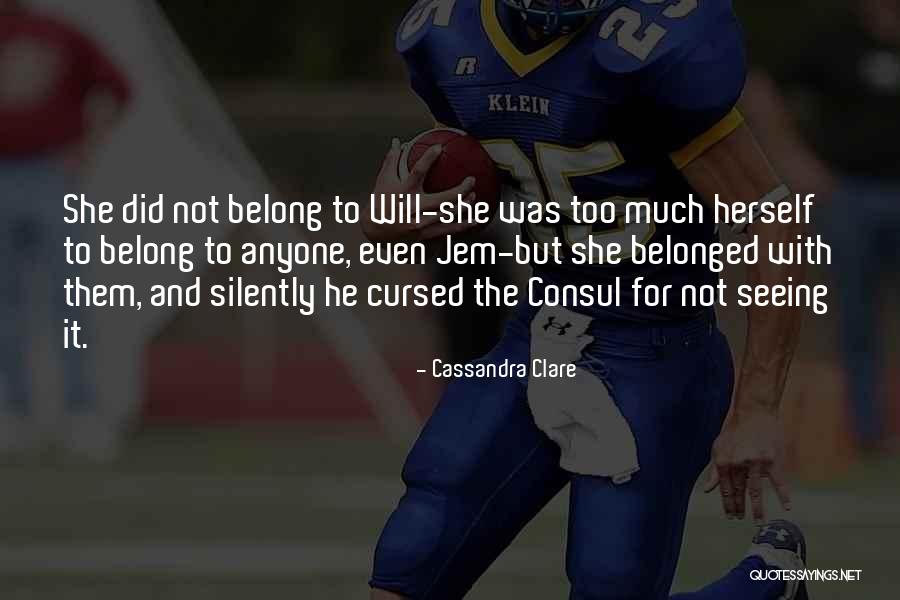 The Consul Quotes By Cassandra Clare The Consul Quotes By Cassandra Clare