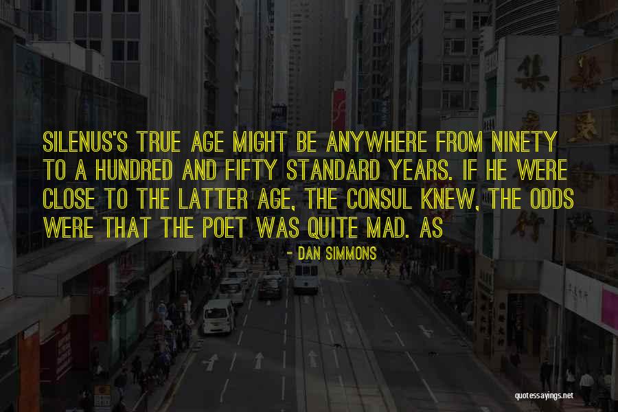 The Consul Quotes By Dan Simmons The Consul Quotes By Dan Simmons