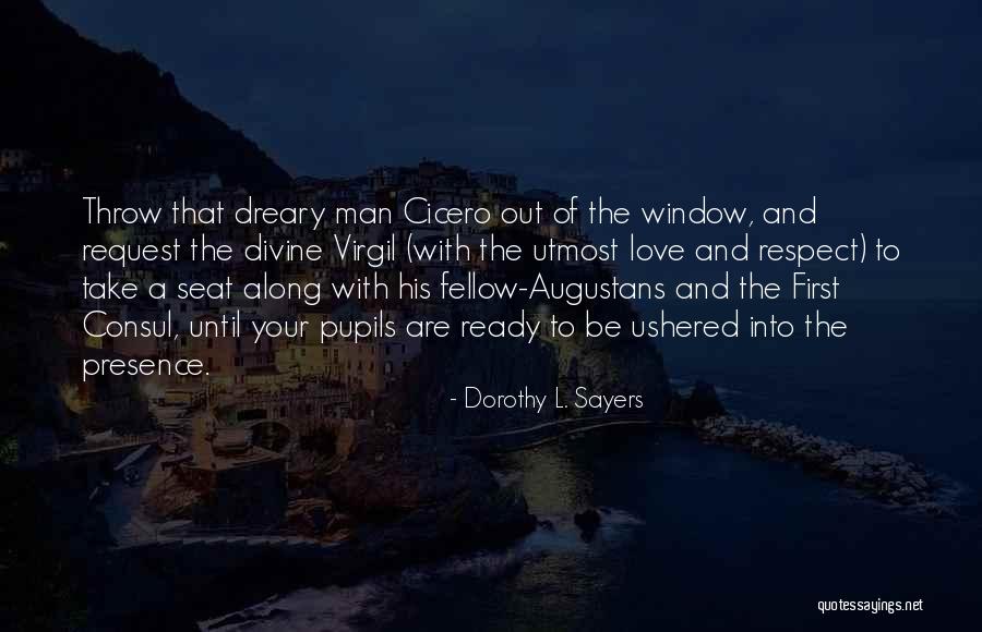 The Consul Quotes By Dorothy L. Sayers The Consul Quotes By Dorothy L. Sayers