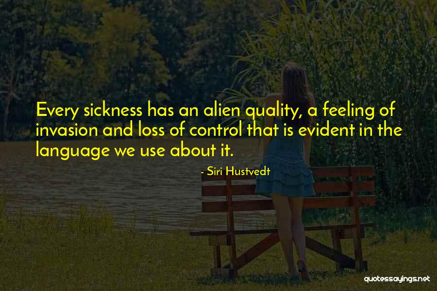 The Control Sickness Quotes By Siri Hustvedt The Control Sickness Quotes By Siri Hustvedt