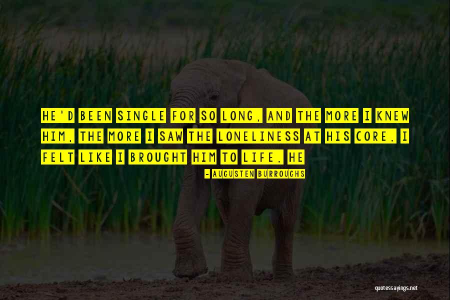 The Core Quotes By Augusten Burroughs The Core Quotes By Augusten Burroughs