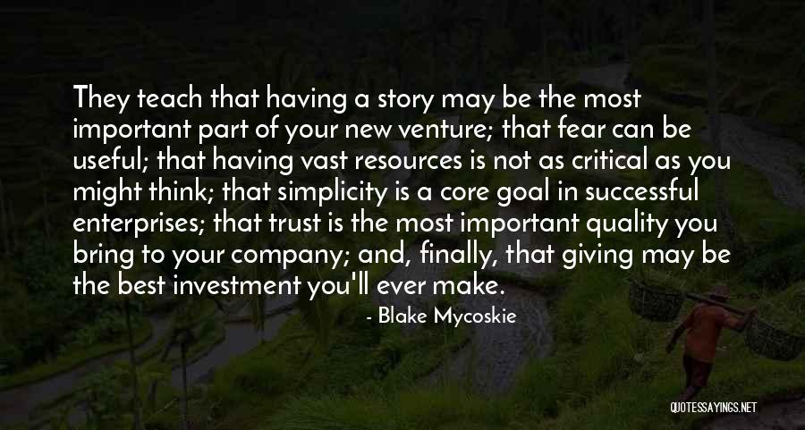 The Core Quotes By Blake Mycoskie The Core Quotes By Blake Mycoskie