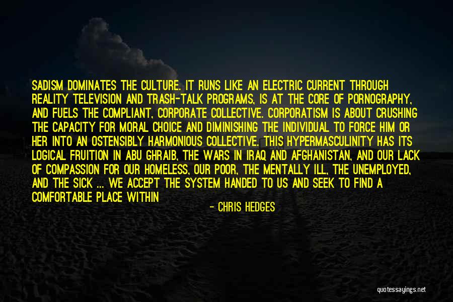 The Core Quotes By Chris Hedges The Core Quotes By Chris Hedges